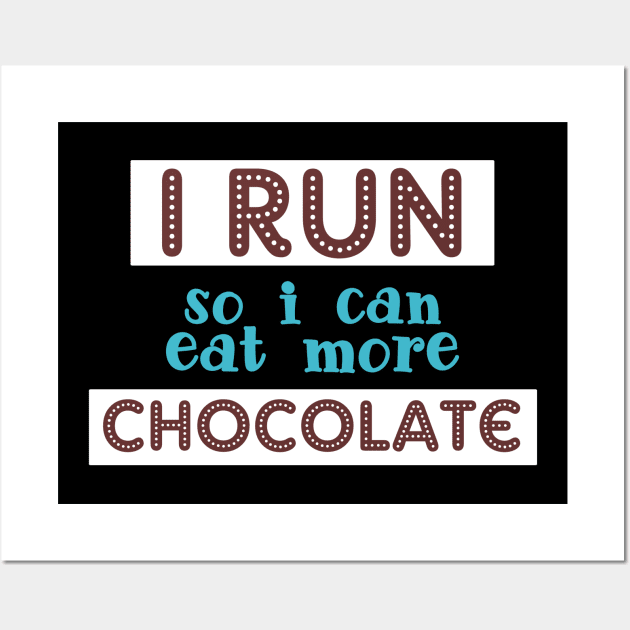 Run For Chocolate Saying Wall Art by Imutobi